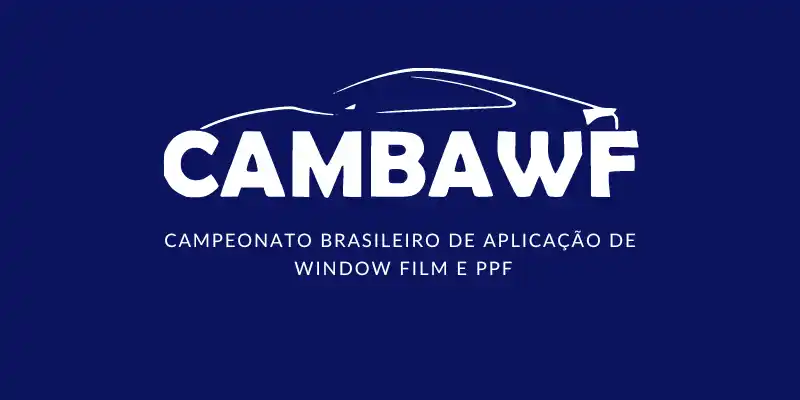 CAMPEONATO BRASILEIRO DE APLICAÇÃO DE WINDOW FILM E PPF